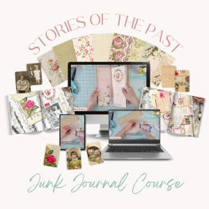 Stories of the Past - Self-Guided Junk Journal Course
